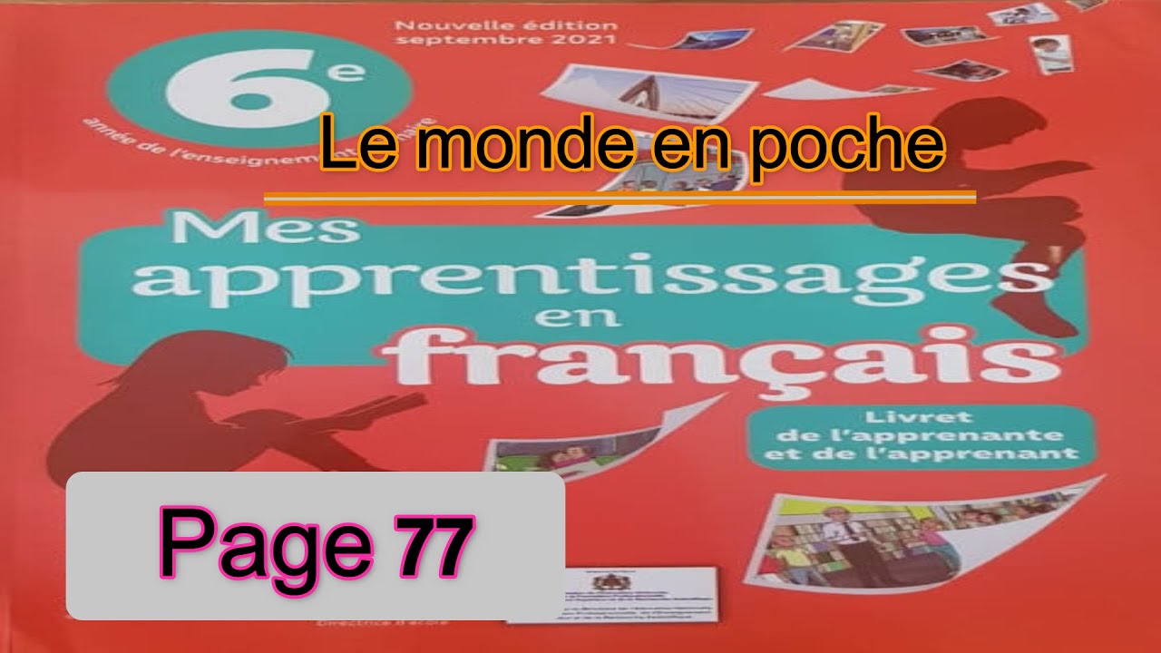 mes apprentissages en français 6 page 77 Le monde en poche Lecture ...
