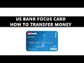 How to transfer money from US bank focus card