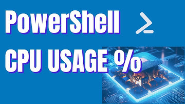 PowerShell Get CPU usage percentage % (Sys Admin).