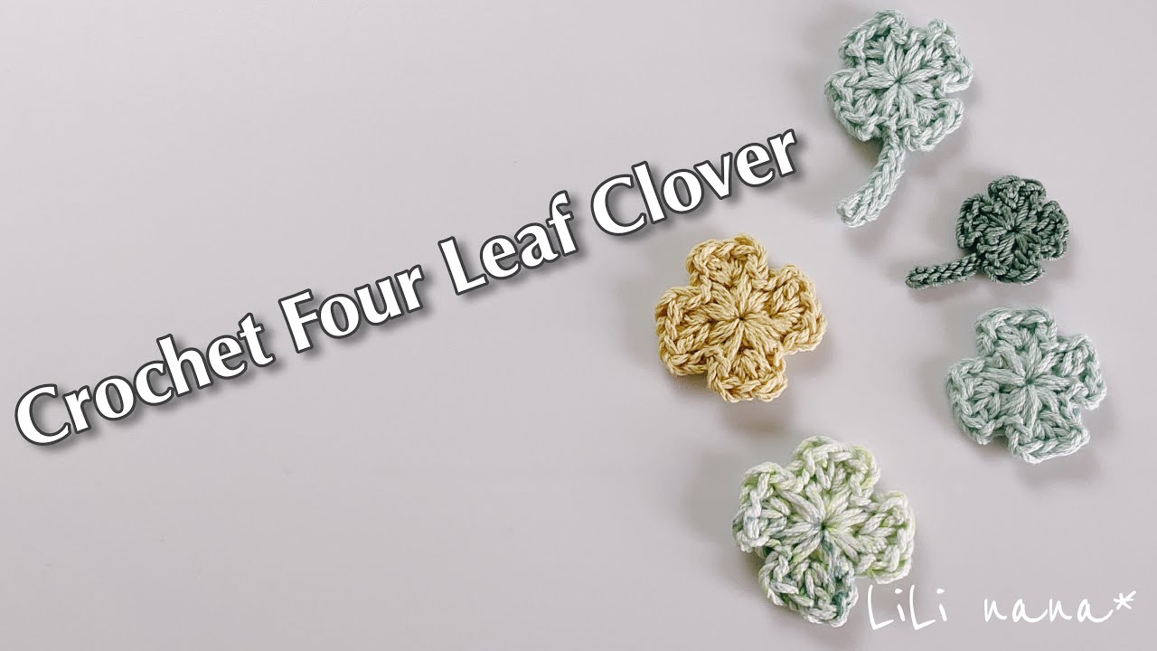 かぎ針編み ハッピーな1年になりますように 四つ葉のクローバーの編み方 Crochet Four Leaf Clover Youtube かぎ針編み ハッピーな1年になりますように 四つ葉のクローバーの編み方 Crochet Four Leaf Clover Youtube