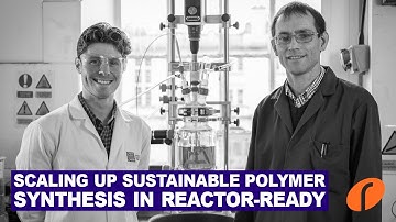 Scaling up sustainable polymer synthesis in Reactor Ready