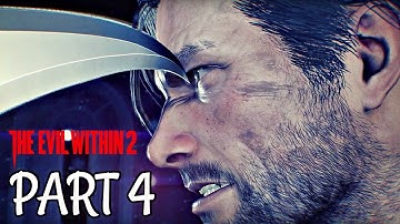 The Evil Within 2 Walkthrough Part 4 - ON THE HUNT | Xbox One S Gameplay Live