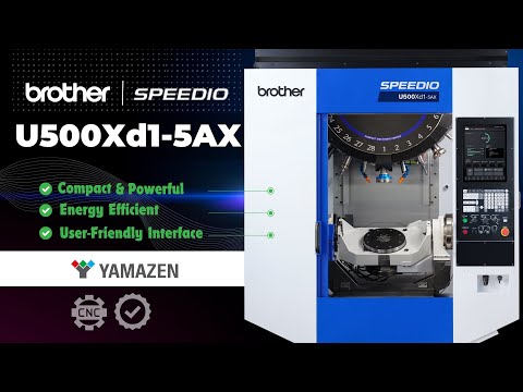 Unlock Precision & Speed | Brother SPEEDIO U500Xd1-5AX 5-Axis CNC Machine Demo