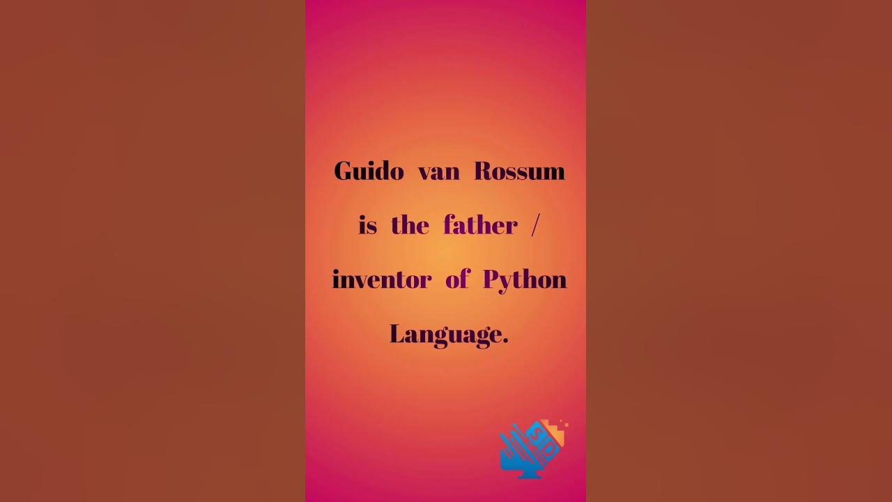 Who is the father of Python Language? || Father / Inventor of Python ...