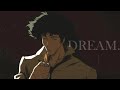 Spike spiegel  dream