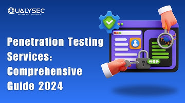 Penetration Testing | Penetration Testing Guide 2024 | Penetration Testing Cyber Security | Qualysec
