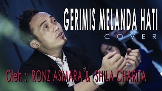 GERIMIS MELANDA HATI - Erie Suzan  Cover by RONZ & SHILA CHARITA