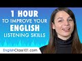 1 Hour to Improve Your English Listening Skills