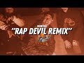 Brand new  rap devil remix official dir by willkilledem