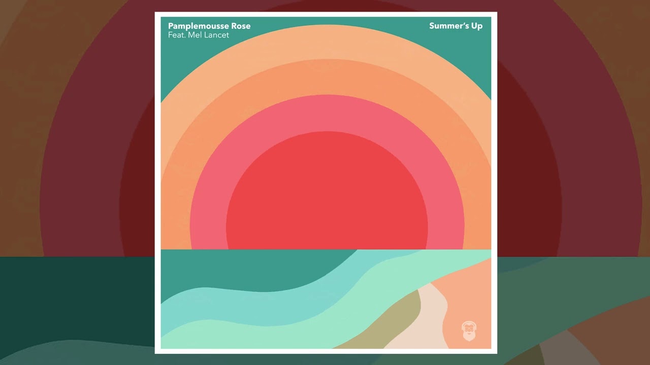 Watch Pamplemousse Rose - Summer's Up on YouTube Watch Pamplemousse Rose - Summer's Up on YouTube