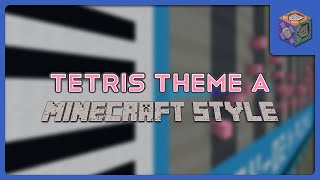 Tetris Theme A - MINECRAFT STYLE!!!
