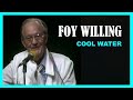 FOY WILLING (from RIDERS OF THE PURPLE SAGE) - Cool Water