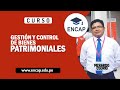 CURSO: GESTIÓN Y CONTROL DE BIENES PATRIMONIALES 2021