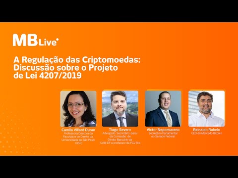🔴MBLive - A Regulação das Criptomoedas: Discussão sobre o Projeto de Lei 4207/2019