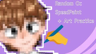 Random OC SpeedPaint + Art Practice