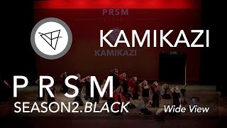 Kamikazi | PRSM Season 2 Finale Showcase [WIDE VIEW]