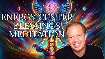 Dr. Joe Dispenza: Chakra Blessings Meditation