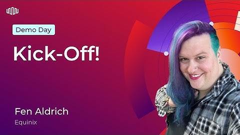 Kick-Off! | Demo Day 2024 | Equinix Developers