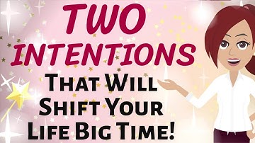 Abraham Hicks ✨TWO INTENTIONS THAT WILL CHANGE YOUR LIFE BIG TIME! 🦄🌈 Law of Attraction