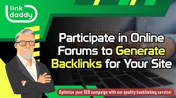 Participate in Online Forums to Generate Backlinks for Your Site