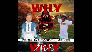 Why Me Muricho Vhana X Zik Zoy Sa Slaaga Feat