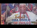 TRIBUTE TO OBA KABIRU ADELAJA OSOLO OF ISOLO KINGDOM
