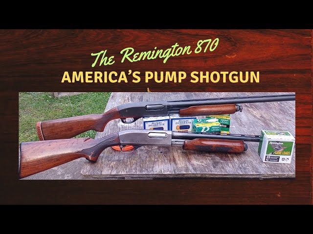 The Remington 870-America's Pump Shotgun! - YouTube