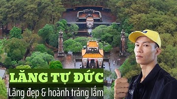 Vì Sao Phải Ghé Thăm Khiêm Lăng - Toàn Cảnh Lăng Tự Đức bằng FlyCam