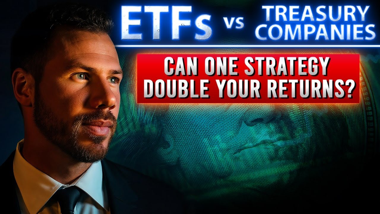 ETFs vs Digital Asset Treasury Companies - Can you DOUBLE your crypto  returns?