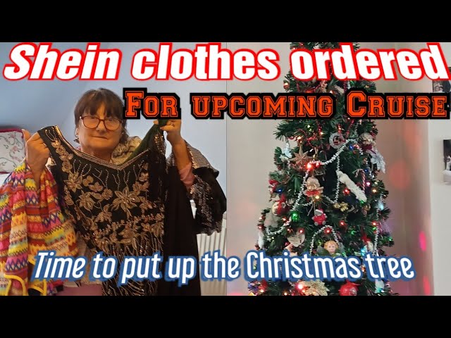 SHEIN CLOTHES HAUL FOR CRUISE  / PUTTING UP THE CHRISTMAS TREE