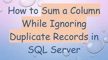 How to Sum a Column While Ignoring Duplicate Records in SQL Server