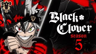 Black Clover Season 5 Trailer | Release Date | Plot | Everything You Need To Know