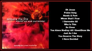 Acquire The Fire - Stand Up And Surrender  (Full Album)