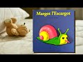 Margot lescargot   drles de petites btes  histoire du soir pour sendormir pour enfants