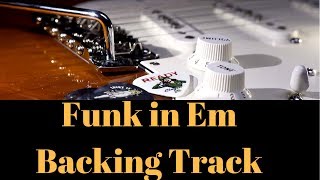 Video thumbnail of "Funk in Em Backing Track"