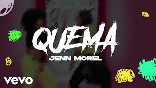Jenn Morel - Quema (Lyric Video)