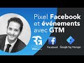 Comment installer le pixel facebook avec google tag manager 