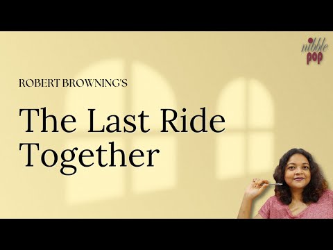 The Last Ride Together | Robert Browning - Line by Line Explanation in English