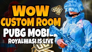 🔴LIVE CUSTOM ROOMS ONLY UC/CASH WOW+LIVIK PAK/INDIA | PUBG MOBILE - ROYALWASI GAMING