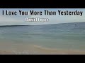 I Love You More Than Yesterday by Daniel Lopes/lyrics