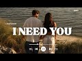 I Need You Romantic Song 2025 Trending English I Love You Song For Lovers I Need You Romantic Song 2025 Trending English I Love You Song For Lovers
