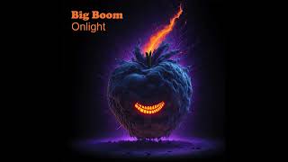 Onlight - Big Boom Edm, Moombahton
