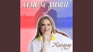 Video thumbnail of "Rummy Olivo - Como No Amarte"