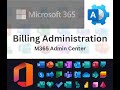 Billing Administration | Microsoft Office 365 Billing Administration | Manage Billing in M365 Admin