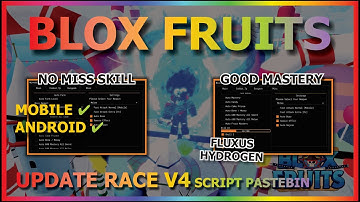 BLOX FRUITS Script Mobile UPDATE RACE V4 AUTO FARM | BOSS FARM | DF FRUIT MASTERY | AUTO RAID 🔥