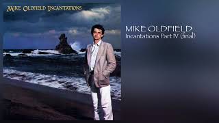 Video thumbnail of "MIKE OLDFIELD - Incantations Part IV (Final)"