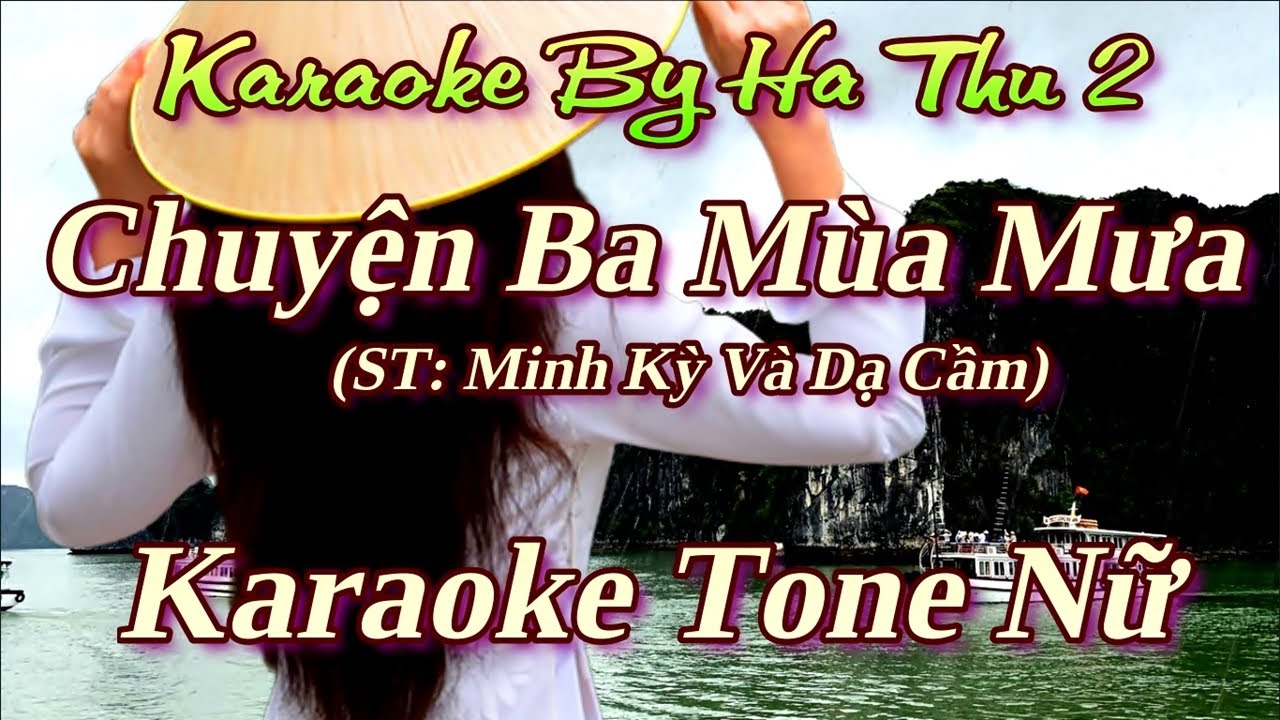 Karaoke Chuyện Ba Mùa Mưa (ST: Minh Kỳ và Dạ Cầm) | Tone Nữ | Karaoke By Ha Thu 2