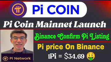 Boom 💥 Pi Coin Mainnet Launch News 🤩 Binance Confirm Pi Listing 🤯 Pi Price 1Pi = $34.69 🤑#crypto #pi