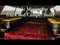 DIY Minimalist Truck Bed Camper Build - Part 1