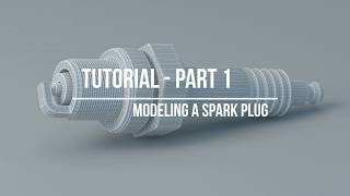 3ds Max Tutorial - Modeling a Spark plug